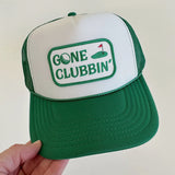 Gone Clubbin' Trucker Hat