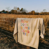 Slow Down Sweatshirt